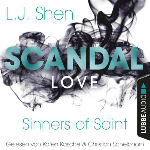 Hoerbuch Scandal Love - Sinners of Saint 3 - L. J. Shen - Karen Kasche