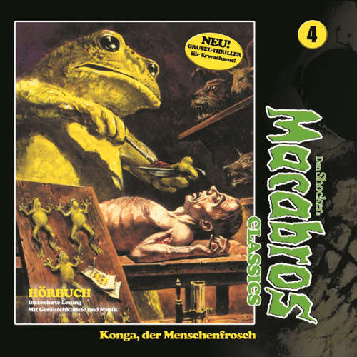Hoerbuch Macabros - Classics, Folge 4: Konga, der Menschenfrosch - Dan Shocker - Brigitte Carlsen