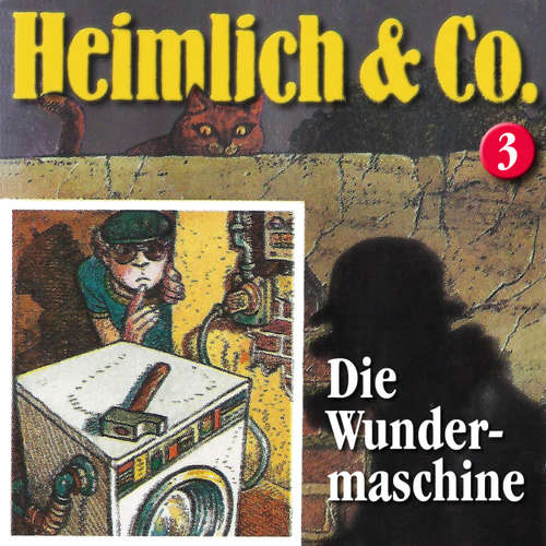 Hoerbuch Heimlich & Co., Folge 3: Die Wundermaschine - Hans-Joachim Herwald - Christian Stark