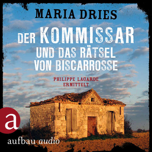 Hoerbuch Der Kommissar und das Rätsel von Biscarrosse - Kommissar Philippe Lagarde - Ein Kriminalroman aus der Normandie, Band 8 - Maria Dries - Bernd Reheuser Hoerbuch Der Kommissar und das Rätsel von Biscarrosse - Kommissar Philippe Lagarde - Ein Kriminalroman aus der Normandie, Band 8 - Maria Dries - Bernd Reheuser