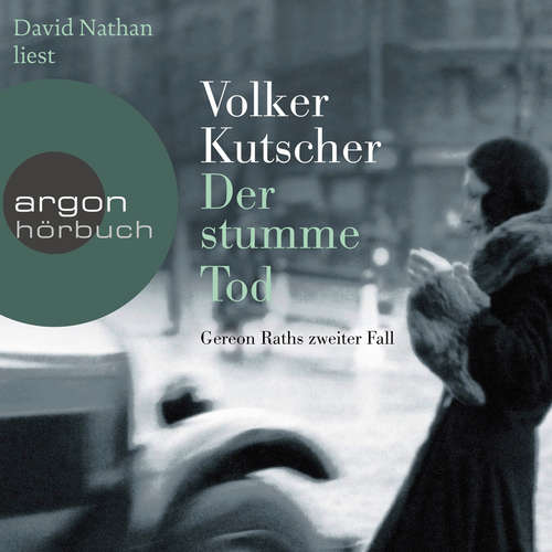 Der stumme Tod - Gereon Raths zweiter Fall