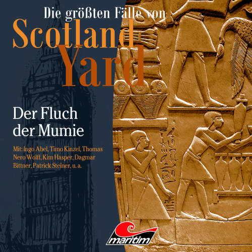 Hoerbuch Die größten Fälle von Scotland Yard, Folge 40: Der Fluch der Mumie - Paul Burghardt - Ingo Abel