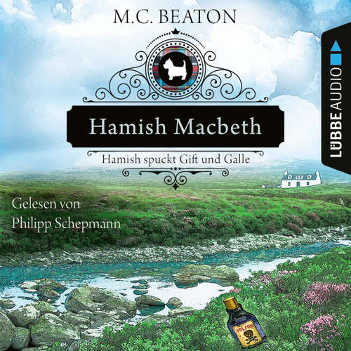 Hoerbuch Hamish Macbeth spuckt Gift und Galle - Schottland-Krimis, Teil 4 - M. C. Beaton - Philipp Schepmann