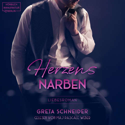 Hoerbuch Herzensnarben - Greta Schneider - Maj Pascale Weber