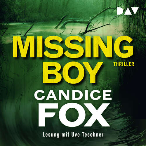 Hoerbuch Missing Boy - Candice Fox - Uve Teschner Hoerbuch Missing Boy - Candice Fox - Uve Teschner