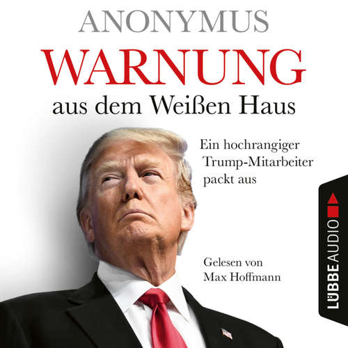 Hoerbuch Warnung aus dem Weißen Haus - Anonymus - Max Hoffmann