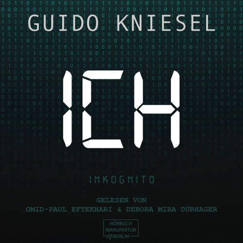 Hoerbuch ICH Inkognito - Guido Kniesel - Debora Dürhager