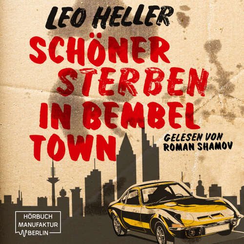 Hoerbuch Schöner Sterben in Bembeltown - Leo Heller - Roman Shamov