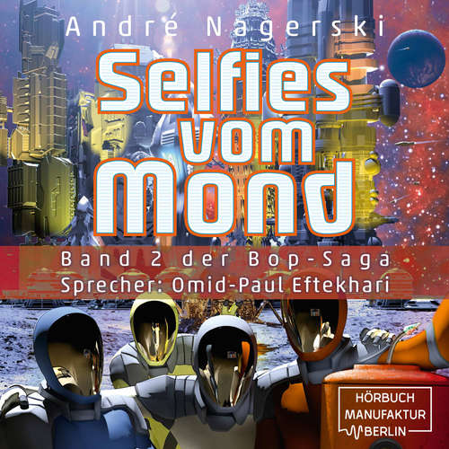 Bop Saga, Band 2: Selfies vom Mond