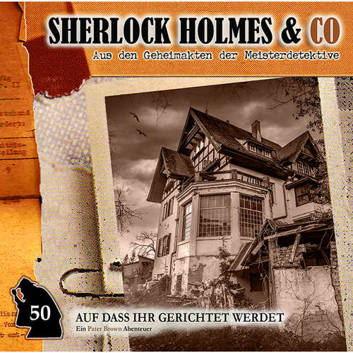 Hoerbuch Sherlock Holmes & Co, Folge 50: Auf dass ihr gerichtet werdet - Marc Freund - Douglas Welbat Hoerbuch Sherlock Holmes & Co, Folge 50: Auf dass ihr gerichtet werdet - Marc Freund - Douglas Welbat