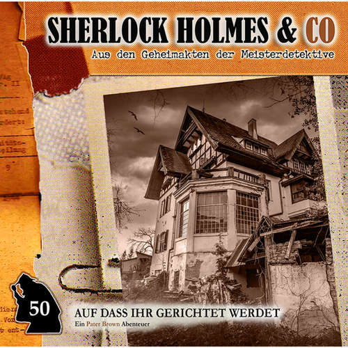 Hoerbuch Sherlock Holmes & Co, Folge 50: Auf dass ihr gerichtet werdet - Marc Freund - Douglas Welbat