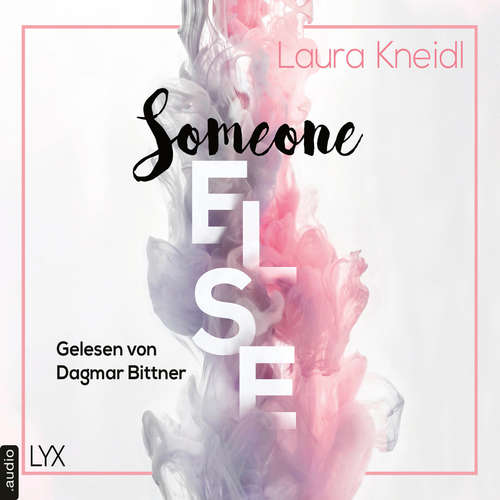 Hoerbuch Someone Else - Someone-Reihe, Teil 2 - Laura Kneidl - Dagmar Bittner Hoerbuch Someone Else - Someone-Reihe, Teil 2 - Laura Kneidl - Dagmar Bittner