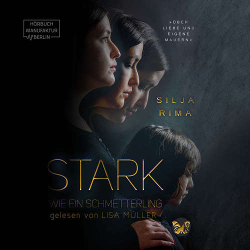 Hoerbuch Stark wie ein Schmetterling - Silja Rima - Lisa Müller Hoerbuch Stark wie ein Schmetterling - Silja Rima - Lisa Müller