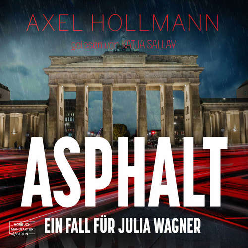 Hoerbuch Asphalt - Ein Fall für Julia Wagner, Band 2 - Axel Hollmann - Katja Sallay Hoerbuch Asphalt - Ein Fall für Julia Wagner, Band 2 - Axel Hollmann - Katja Sallay