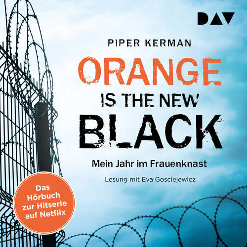 Audiobook Orange Is the New Black - Piper Kerman - Eva Gosciejewicz Audiobook Orange Is the New Black - Piper Kerman - Eva Gosciejewicz