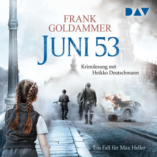 Hoerbuch Juni 53 - Ein Fall für Max Heller - Frank Goldammer - Heikko Deutschmann