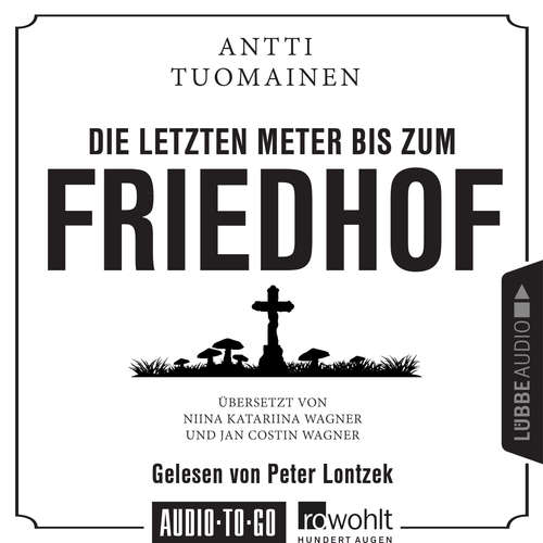 Hoerbuch Die letzten Meter bis zum Friedhof - Antti Tuomainen - Peter Lontzek Hoerbuch Die letzten Meter bis zum Friedhof - Antti Tuomainen - Peter Lontzek