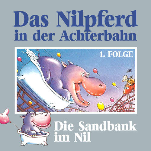 Hoerbuch Das Nilpferd in der Achterbahn, Folge 1: Die Sandbank im Nil - Hedda Kehrhahn - Günther Lüdke Hoerbuch Das Nilpferd in der Achterbahn, Folge 1: Die Sandbank im Nil - Hedda Kehrhahn - Günther Lüdke