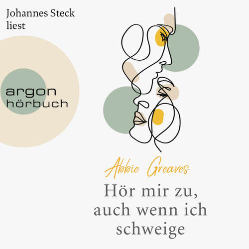 Hoerbuch Hör mir zu, auch wenn ich schweige - Abbie Greaves - Johannes Steck
