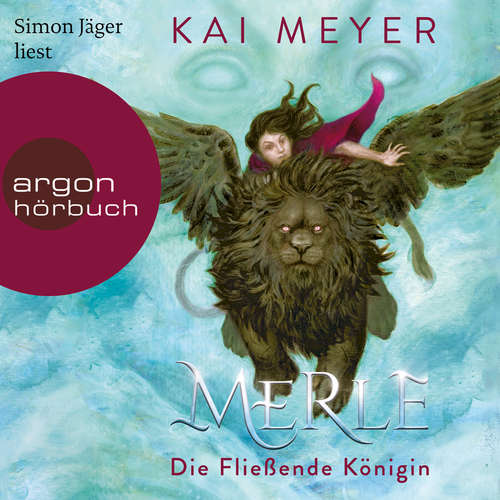 Hoerbuch Merle. Die Fließende Königin - Merle-Zyklus, Band 1 - Kai Meyer - Simon Jäger Hoerbuch Merle. Die Fließende Königin - Merle-Zyklus, Band 1 - Kai Meyer - Simon Jäger