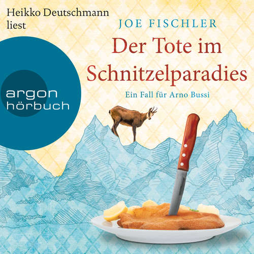 Der Tote im Schnitzelparadies - Ein Fall für Arno Bussi - Arno Bussi ermittelt, Band 1