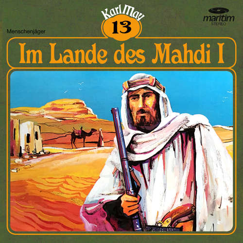 Hoerbuch Karl May, Grüne Serie, Folge 13: Im Lande des Mahdi I - Karl May - Joachim Kerzel Hoerbuch Karl May, Grüne Serie, Folge 13: Im Lande des Mahdi I - Karl May - Joachim Kerzel