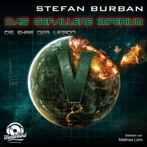 Hoerbuch Die Ehre der Legion - Das gefallene Imperium, Band 5 - Stefan Burban - Matthias Lühn Hoerbuch Die Ehre der Legion - Das gefallene Imperium, Band 5 - Stefan Burban - Matthias Lühn