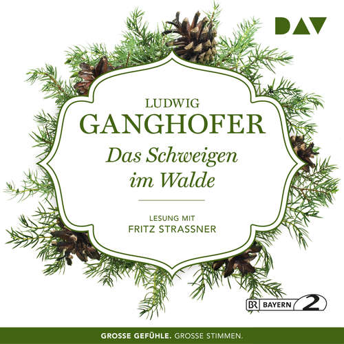 Hoerbuch Das Schweigen im Walde - Ludwig Ganghofer - Fritz Straßner Hoerbuch Das Schweigen im Walde - Ludwig Ganghofer - Fritz Straßner
