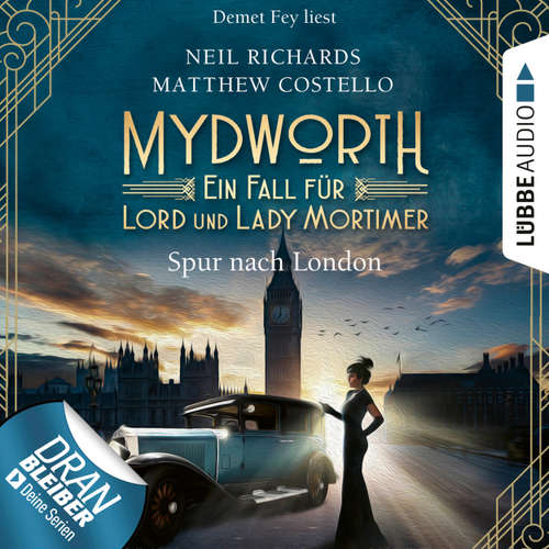Hoerbuch Spur nach London - Mydworth - Ein Fall für Lord und Lady Mortimer 3 - Matthew Costello - Demet Fey