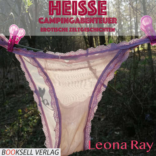 Hoerbuch Heiße Camingabenteuer - Leona Ray - Anja Hans Hoerbuch Heiße Camingabenteuer - Leona Ray - Anja Hans