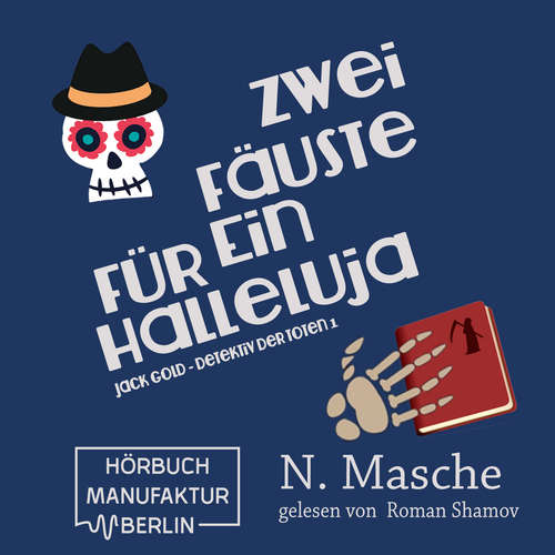 Jack Gold - Detektiv der Toten, Band 1: Zwei Fäuste für ein Halleluja