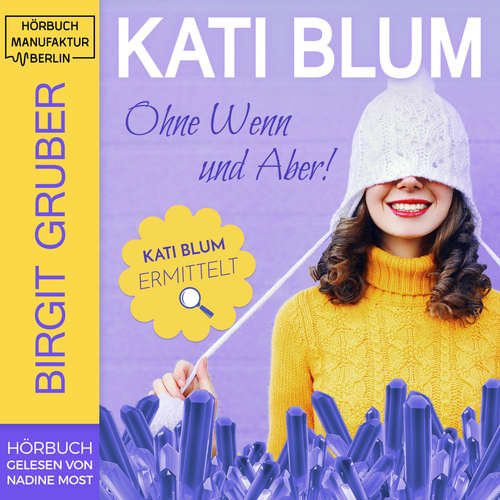 Ohne Wenn und Aber, Band 1: Kati Blum