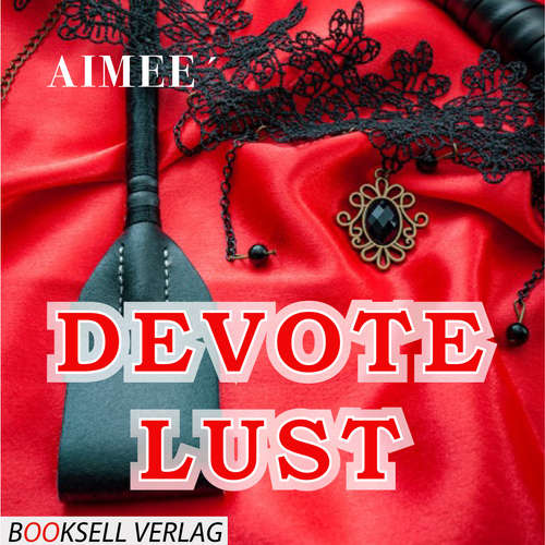 Audiokniha Devote Lust - Aimeé - Katja Mai Audiokniha Devote Lust - Aimeé - Katja Mai