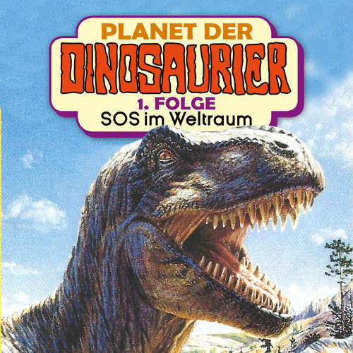 Hoerbuch Planet der Dinosaurier, Folge 1: SOS im Weltraum - Hedda Kehrhahn - Achim Schülke Hoerbuch Planet der Dinosaurier, Folge 1: SOS im Weltraum - Hedda Kehrhahn - Achim Schülke