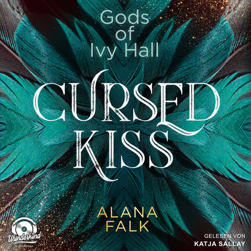 Hoerbuch Cursed Kiss - Gods of Ivy Hall, Band 1 - Alana Falk - Katja Sallay Hoerbuch Cursed Kiss - Gods of Ivy Hall, Band 1 - Alana Falk - Katja Sallay