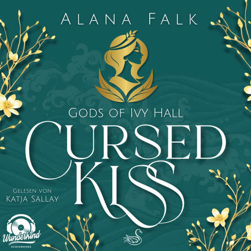 Hoerbuch Cursed Kiss - Gods of Ivy Hall, Band 1 - Alana Falk - Katja Sallay