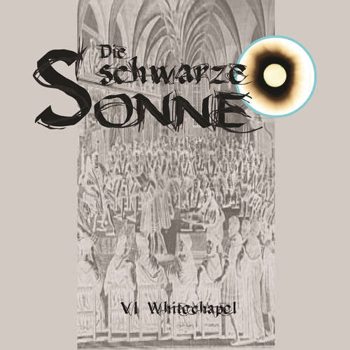 Hoerbuch Die schwarze Sonne, Folge 6: Whitechapel - Günter Merlau - Christian Stark Hoerbuch Die schwarze Sonne, Folge 6: Whitechapel - Günter Merlau - Christian Stark