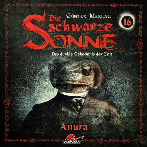 Hoerbuch Die schwarze Sonne, Folge 16: Anura - Günter Merlau - Jennifer Frank Hoerbuch Die schwarze Sonne, Folge 16: Anura - Günter Merlau - Jennifer Frank