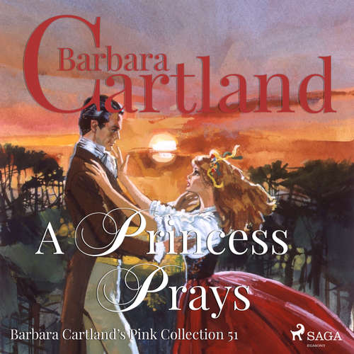 Audiobook A Princess Prays - The Pink Collection 51 - Barbara Cartland - Anthony Wren Audiobook A Princess Prays - The Pink Collection 51 - Barbara Cartland - Anthony Wren