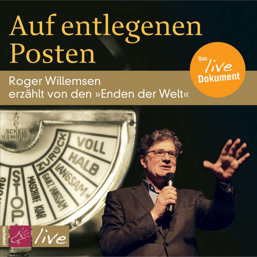 Hoerbuch Auf entlegenen Posten - Roger Willemsen - Roger Willemsen