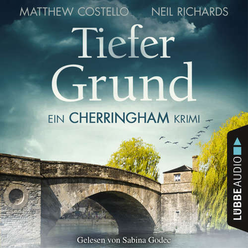 Hoerbuch Tiefer Grund - Ein Cherringham-Krimi - Matthew Costello - Sabina Godec Hoerbuch Tiefer Grund - Ein Cherringham-Krimi - Matthew Costello - Sabina Godec