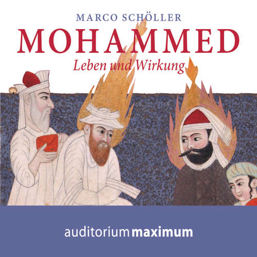 Hoerbuch Mohammed - Leben und Wirkung - Marco Schöller - Thomas Krause