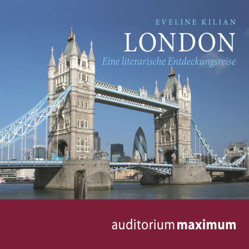 Hoerbuch London - Eine literarische Entdeckungsreise - Eveline Kilian - Martin Falk Hoerbuch London - Eine literarische Entdeckungsreise - Eveline Kilian - Martin Falk