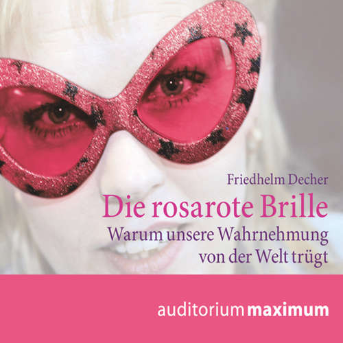 Hoerbuch Die rosarote Brille - Friedhelm Decher - Martin Falk Hoerbuch Die rosarote Brille - Friedhelm Decher - Martin Falk