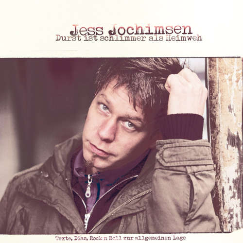 Hoerbuch Jess Jochimsen, Durst ist schlimmer als Heimweh - Jess Jochimsen - Jess Jochimsen Hoerbuch Jess Jochimsen, Durst ist schlimmer als Heimweh - Jess Jochimsen - Jess Jochimsen