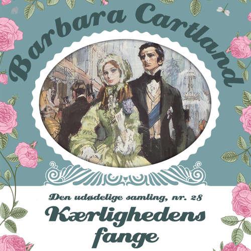 Audiokniha Kærlighedens fange - Barbara Cartland - Den udødelige samling 28 - Barbara Cartland - Anne-Mette Johansen Audiokniha Kærlighedens fange - Barbara Cartland - Den udødelige samling 28 - Barbara Cartland - Anne-Mette Johansen