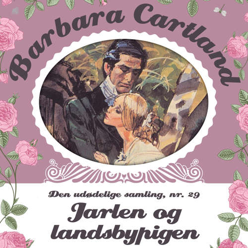 Audiokniha Jarlen og landsbypigen - Barbara Cartland - Den udødelige samling 29 - Barbara Cartland - Marian Friborg Audiokniha Jarlen og landsbypigen - Barbara Cartland - Den udødelige samling 29 - Barbara Cartland - Marian Friborg