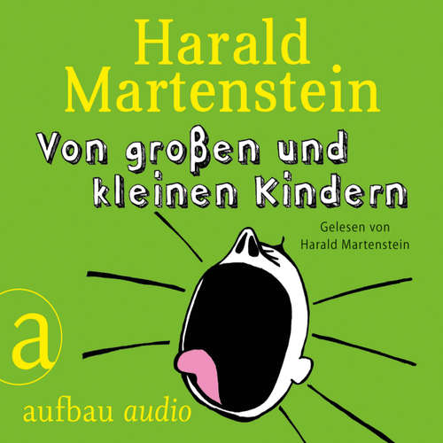 Hoerbuch Von großen und kleinen Kindern - Harald Martenstein - Harald Martenstein
