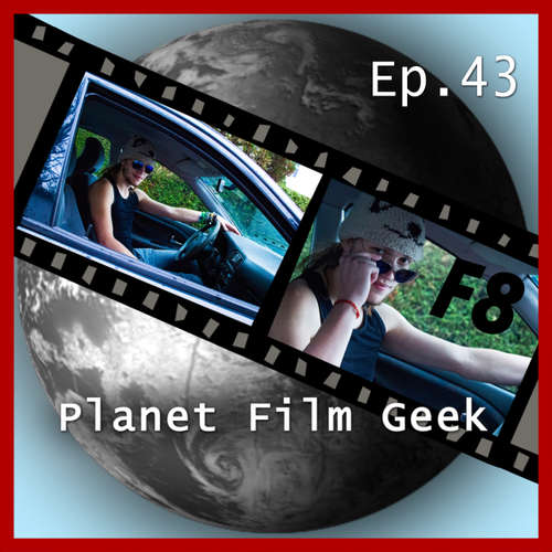 Hoerbuch Planet Film Geek, PFG Episode 43: Fast & Furious 8 - Johannes Schmidt - Johannes Schmidt Hoerbuch Planet Film Geek, PFG Episode 43: Fast & Furious 8 - Johannes Schmidt - Johannes Schmidt