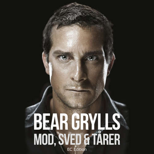 Audiokniha Mod, sved og tårer - Bear Grylls - Finn Andersen Audiokniha Mod, sved og tårer - Bear Grylls - Finn Andersen